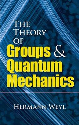 Theory of Groups and Quantum Mechanics book
