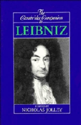 Cambridge Companion to Leibniz by Nicholas Jolley