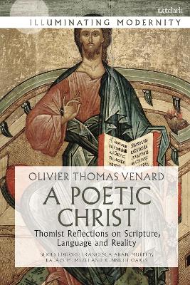 A Poetic Christ: Thomist Reflections on Scripture, Language and Reality book