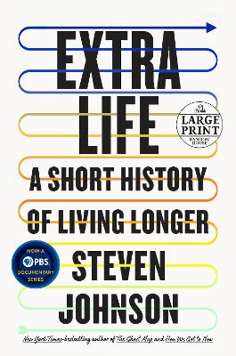 Extra Life: A Short History of Living Longer book