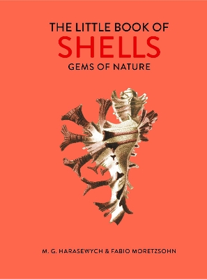The The Little Book of Shells: Gems of Nature by M. G. Harasewych