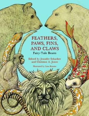 Feathers, Paws, Fins, and Claws: Fairy-Tale Beasts book