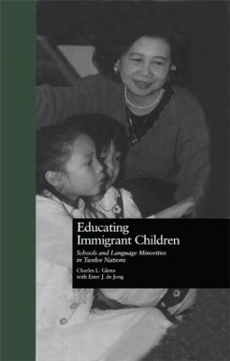 Educating Immigrant Children by Charles L. Glenn