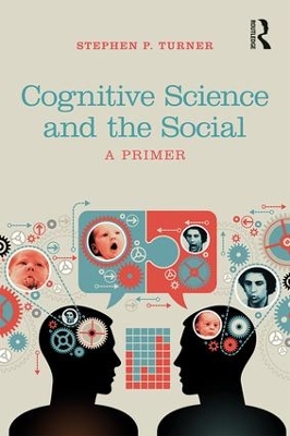 Cognitive Science and the Social by Stephen P. Turner