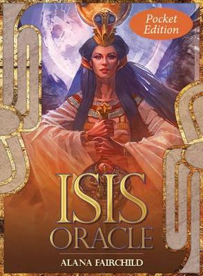 Isis Oracle - Pocket Edition by Alana Fairchild