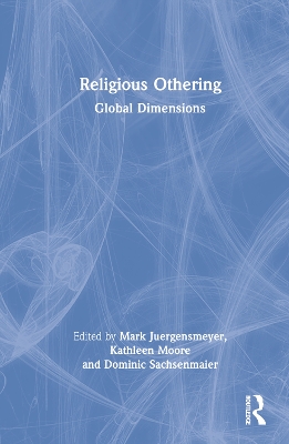 Religious Othering: Global Dimensions by Mark Juergensmeyer