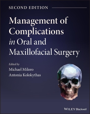 Management of Complications in Oral and Maxillofacial Surgery by Michael Miloro