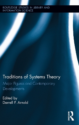 Traditions of Systems Theory: Major Figures and Contemporary Developments book