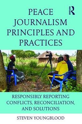 Peace Journalism Principles and Practice book