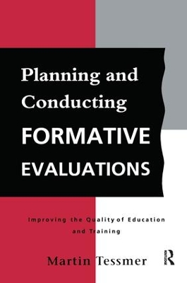 Planning and Conducting Formative Evaluations by Martin Tessmer