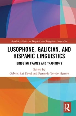 Lusophone, Galician, and Hispanic Linguistics by Gabriel Rei-Doval