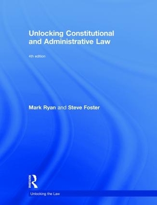 Unlocking Constitutional and Administrative Law: Constitutional and Administrative Law by Mark Ryan