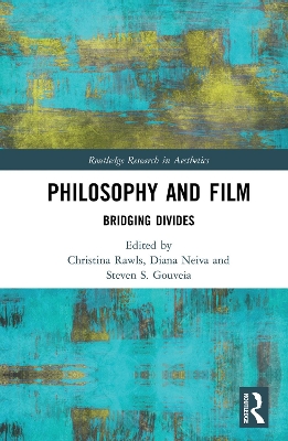 Philosophy and Film: Bridging Divides book