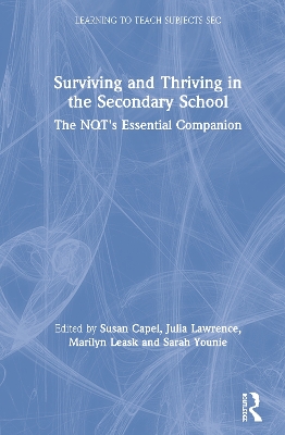 Surviving and Thriving in the Secondary School: The NQT's Essential Companion book