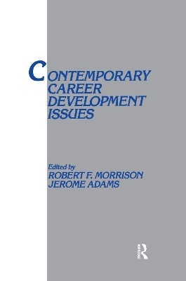 Contemporary Career Development Issues by Robert F. Morrison