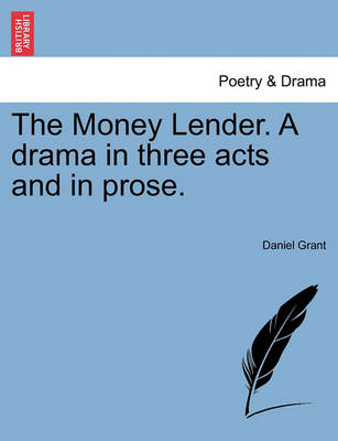 Money Lender. a Drama in Three Acts and in Prose. book