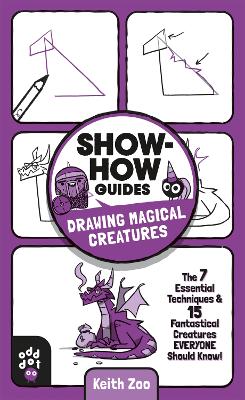 Show-How Guides: Drawing Magical Creatures book