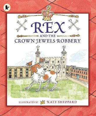 Rex and the Crown Jewels Robbery book