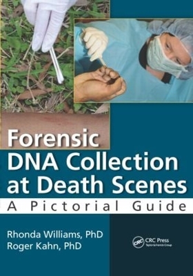 Forensic DNA Collection at Death Scenes by Rhonda Williams, PhD., F-ABC