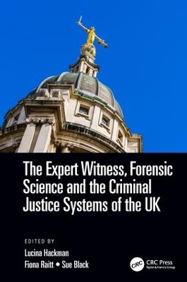 Expert Witness, Forensic Science, and the Criminal Justice Systems of the UK book