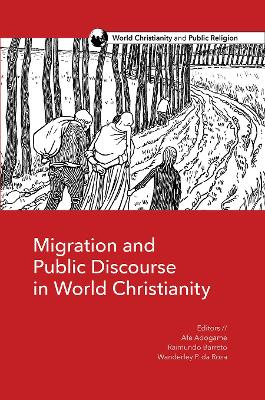 Migration and Public Discourse in World Christianity book