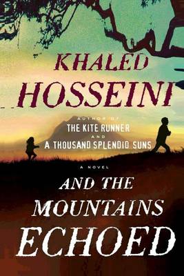 And the Mountains Echoed: Khaled Hosseini (English Edition) book