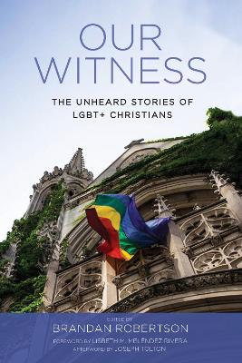 Our Witness by Brandan J Robertson