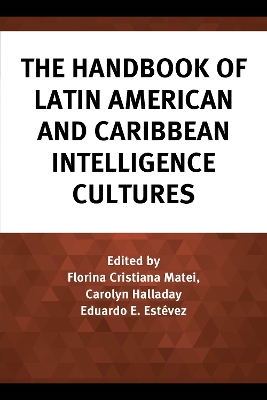 The Handbook of Latin American and Caribbean Intelligence Cultures book