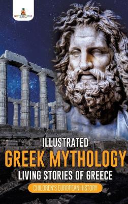 Illustrated Greek Mythology: Living Stories of Greece Children's European History book