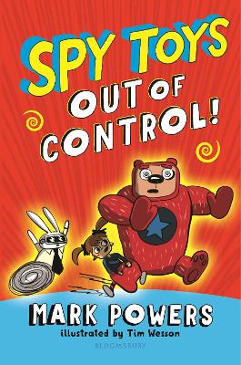 Spy Toys: Out of Control! by Mark Powers