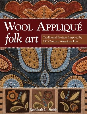 Wool Applique Folk Art book