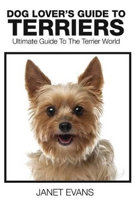 Dog Lover's Guide to Terriers book