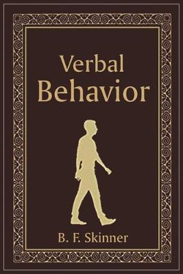 Verbal Behavior by B F Skinner