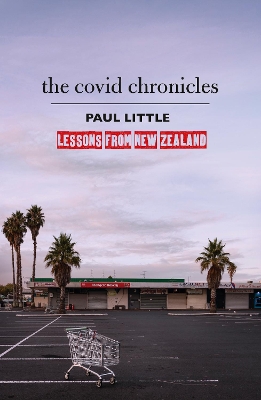 The Covid Chronicles: Lessons from New Zealand book