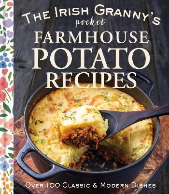 The Irish Granny's Pocket Farmhouse Potato Recipes book