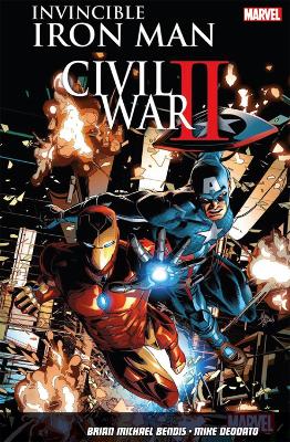 Invincible Iron Man Vol. 3: Civil War Ii by Mike Deodato