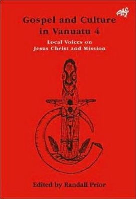 Gospel and Culture in Vanuatu by Randal Prior