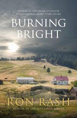 Burning Bright by Ron Rash