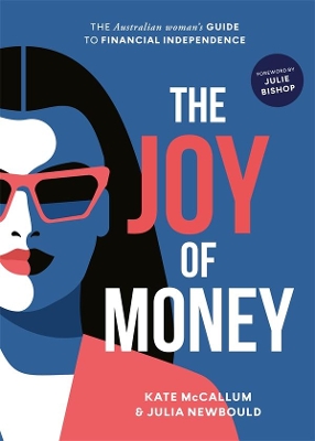 The Joy of Money: The Australian Woman's Guide to Financial Independence book