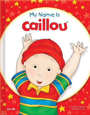 My Name Is Caillou book