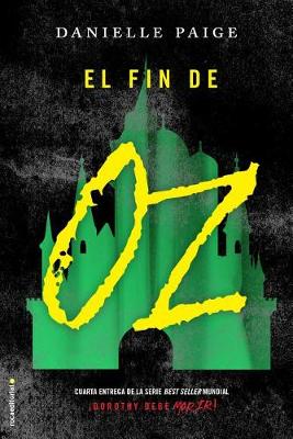 El Fin de Oz by Danielle Paige