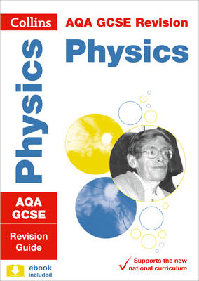 AQA GCSE Physics Revision Guide book