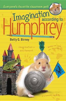Imagination According to Humphrey by Betty G Birney