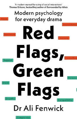 Red Flags: How to Spot and Protect Yourself from Toxic People, Big Egos, and Walking Disasters book