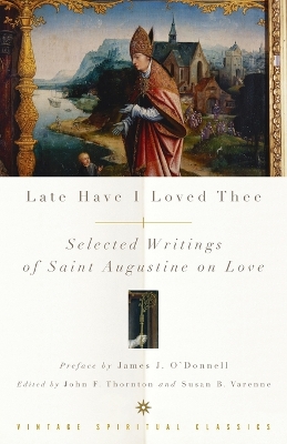 Late Have I Loved Thee book