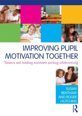 Improving Pupil Motivation Together by Susan Bentham