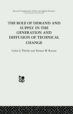 The Role of Demand and Supply in the Generation and Diffusion of Technical Change by V. Ruttan