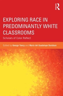 Exploring Race in Predominantly White Classrooms by George Yancy