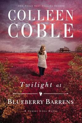 Twilight At Blueberry Barrens by Colleen Coble