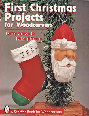 First Christmas Projects for Woodcarvers book